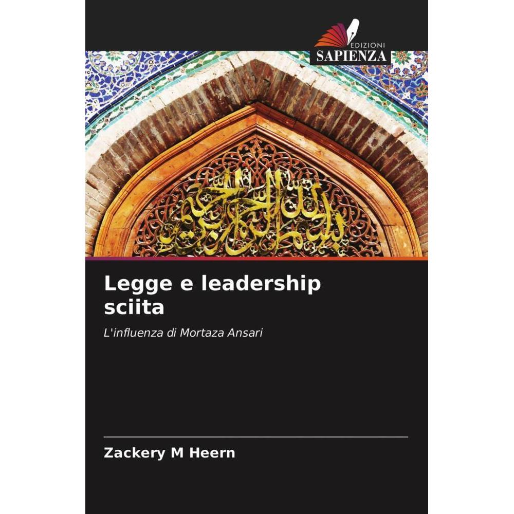 Legge e leadership sciita, Fachbücher von Zackery M Heern