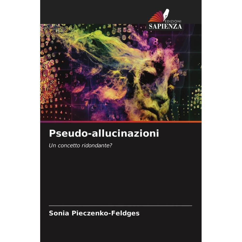 Pseudo-allucinazioni, Sachbücher von Sonia Pieczenko-Feldges