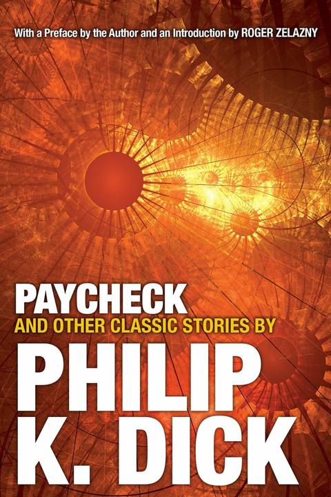 Produktbild Paycheck and Other Classic Stories by Philip K. Dick (Englisch, Philip K. Dick, 1990)