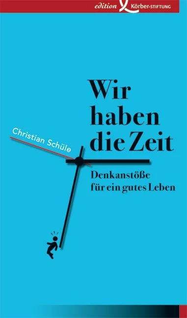 Produktbild Wir haben die Zeit (Deutsch, Christian Schüle, 2017)