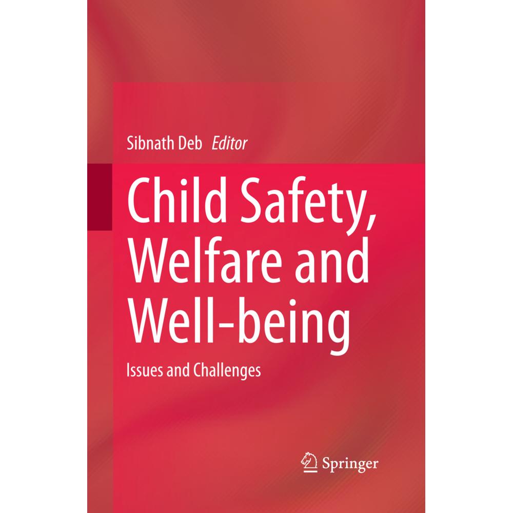 Child Safety, Welfare and Well-being, Fachbücher von Sibnath Deb