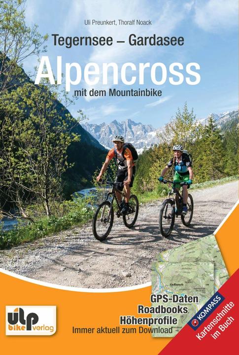 Produktbild Tegernsee - Gardasee - Alpencross mit dem Mountainbike (Deutsch, Thoralf Noack, Uli Preunkert, 2014)