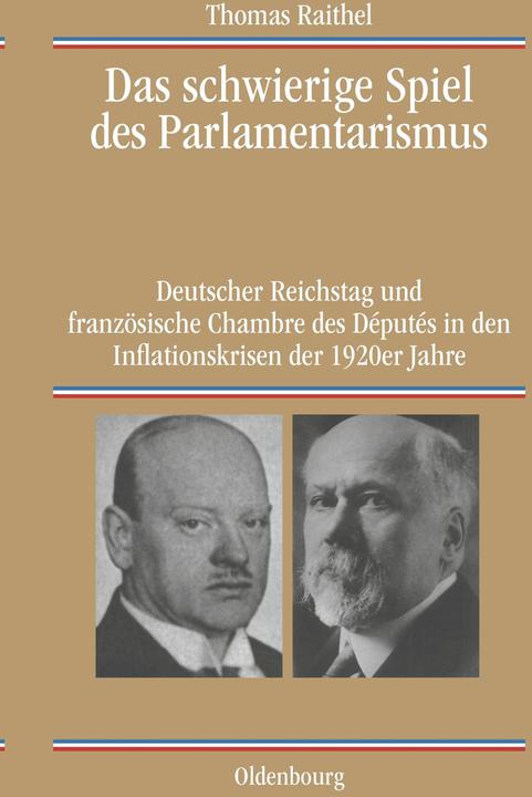 Produktbild Das schwierige Spiel des Parlamentarismus (Deutsch, Thomas Raithel, 2005)