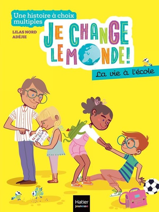 Immagine prodotto Je change le monde. La vie à l'école (Francese, Lilla del Nord, Adéjie, 2024)