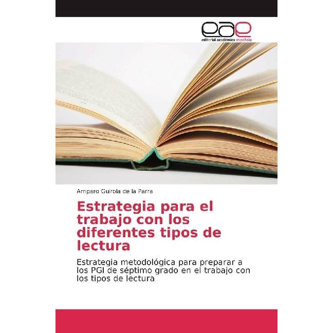 Estrategia para el trabajo con los diferentes tipos de lectura, Fachbücher von Amparo Guirola de la Parra