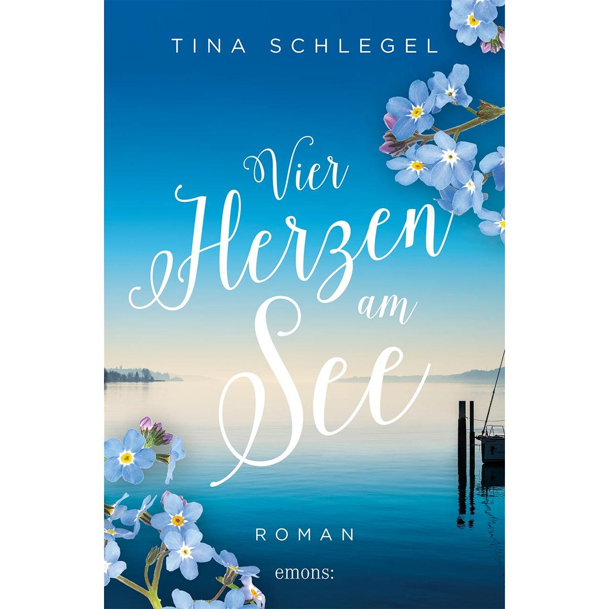 Vier Herzen am See, Belletristik von Tina Schlegel