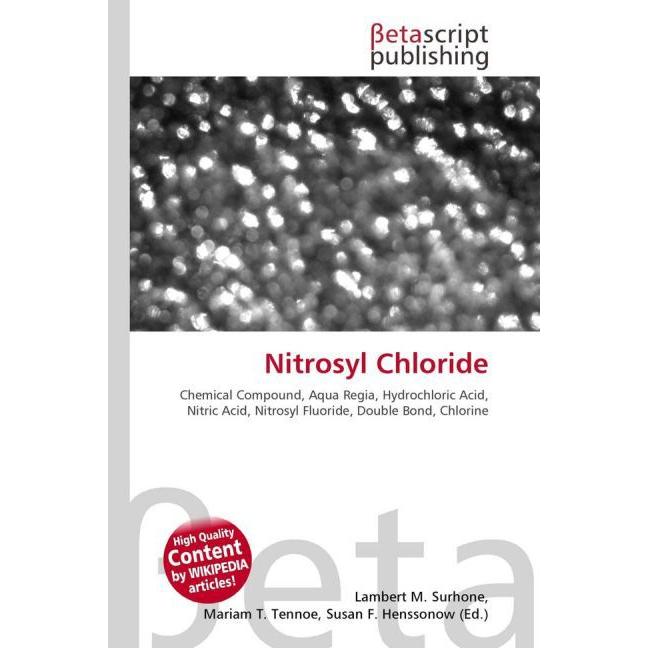 Nitrosyl Chloride, Fachbücher von Lambert M. Surhone, Miriam T. Timpledon, Susan F. Marseken