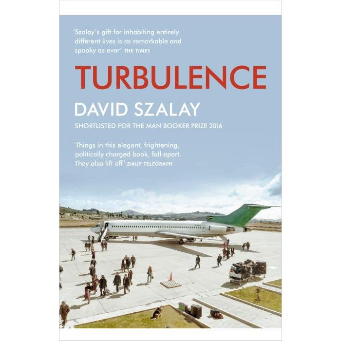 Turbulence, Belletristik von David Szalay