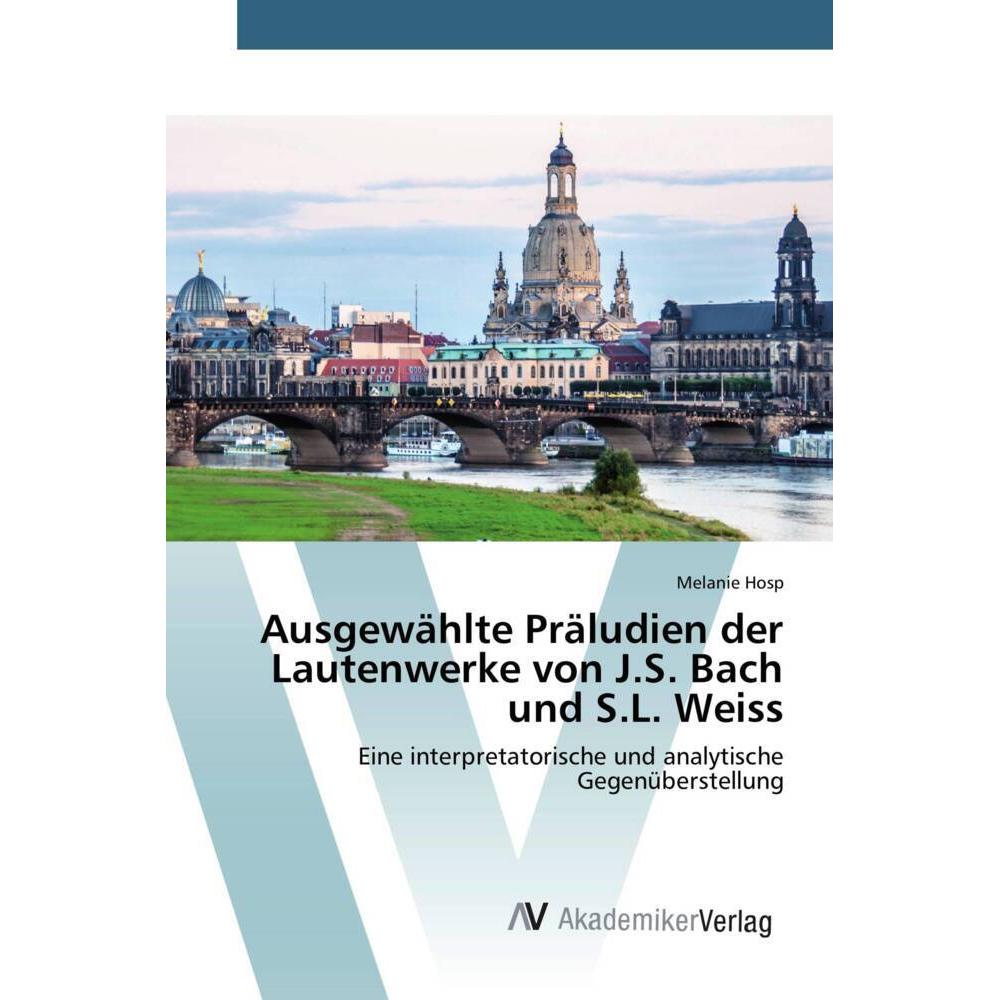 Ausgewählte Präludien der Lautenwerke von J.S. Bach und S.L. Weiss, Fachbücher