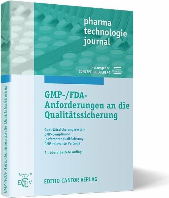 Produktbild GMP-/FDA-Anforderungen an die Qualitätssicherung (Deutsch, B. Bakhschai, C. Hösch, J. Amborn, R. Engelhard, T. Jünemann, 2016)