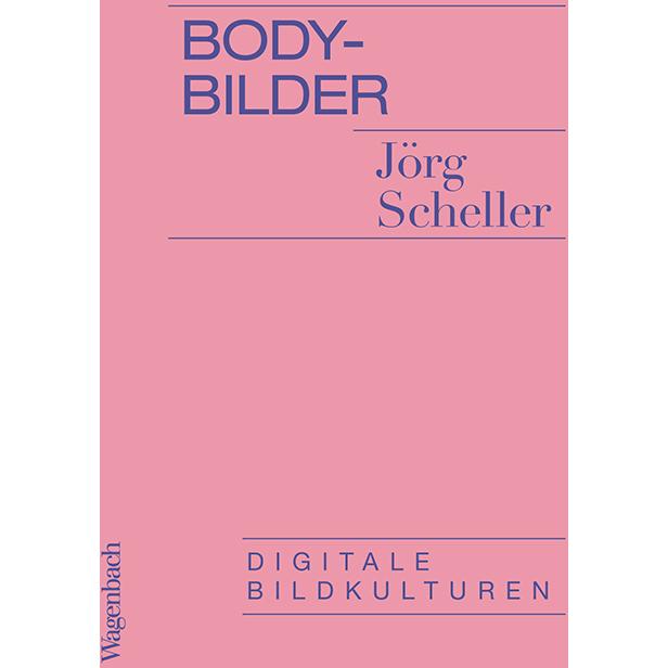 Body-Bilder, Fachbücher von Jörg Scheller
