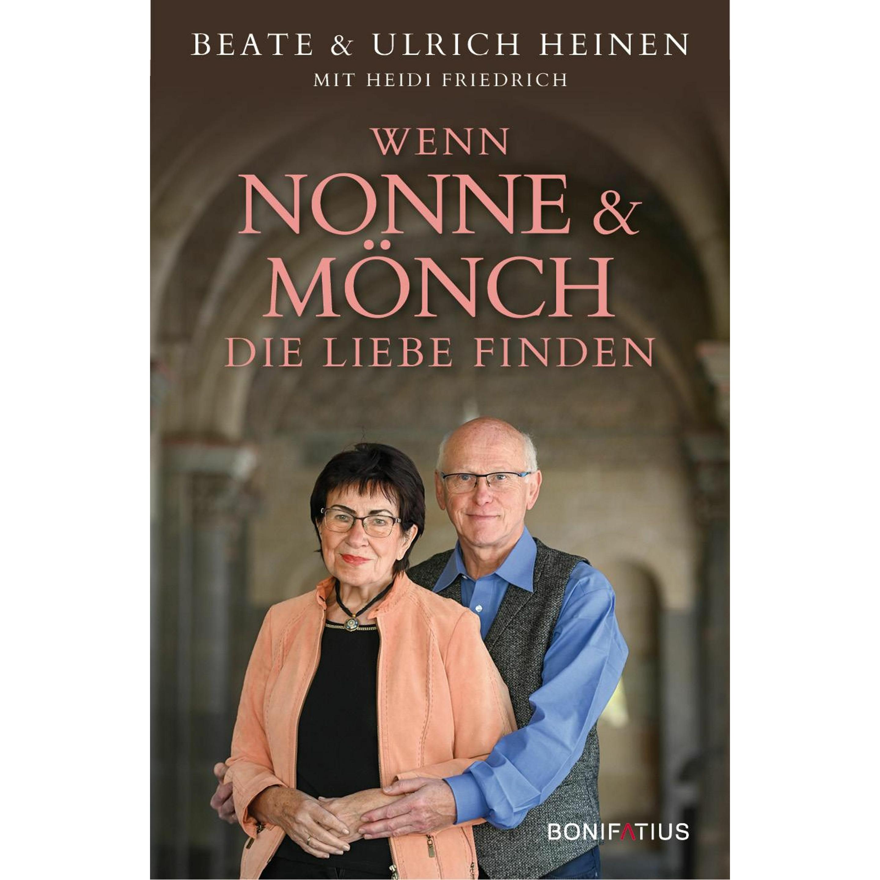 Wenn Nonne und Mönch die Liebe finden, Fachbücher von Heidi Friedrich, Beate & Ulrich Heinen