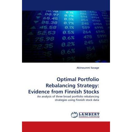 Optimal Portfolio Rebalancing Strategy: Evidence from Finnish Stocks, Fachbücher