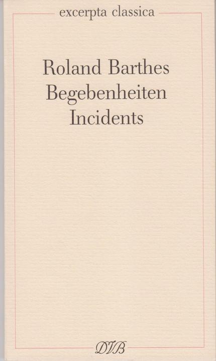 Produktbild Begebenheiten / Incidents (Deutsch, Roland Barthes, 2007)