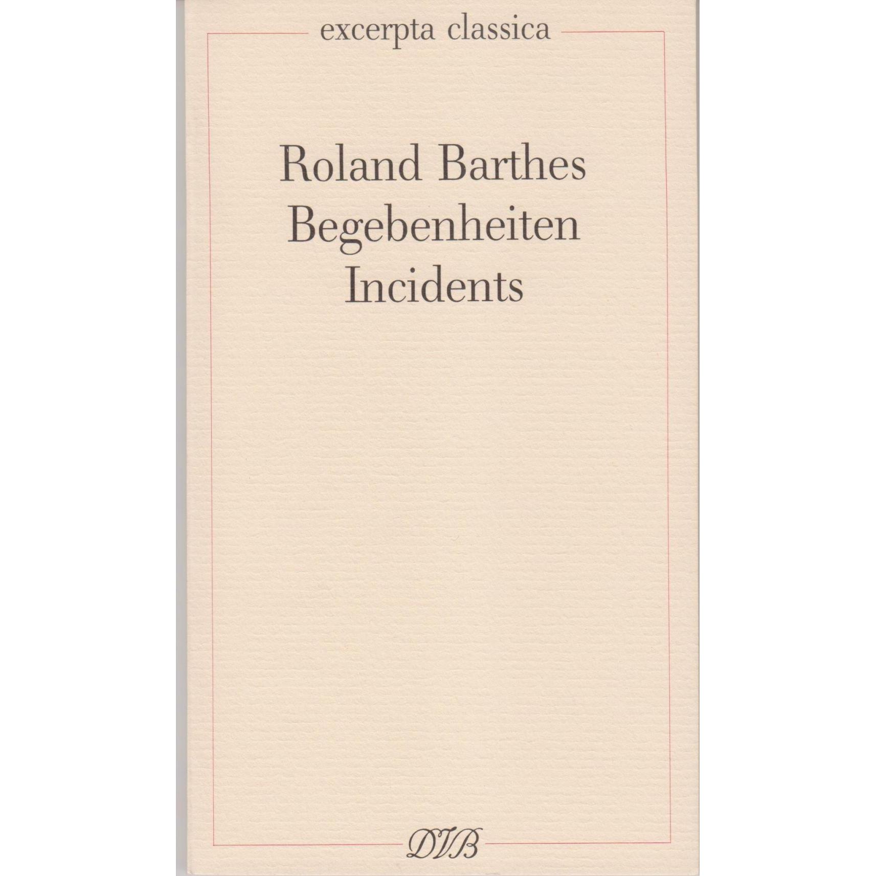 Begebenheiten / Incidents, Belletristik von Roland Barthes