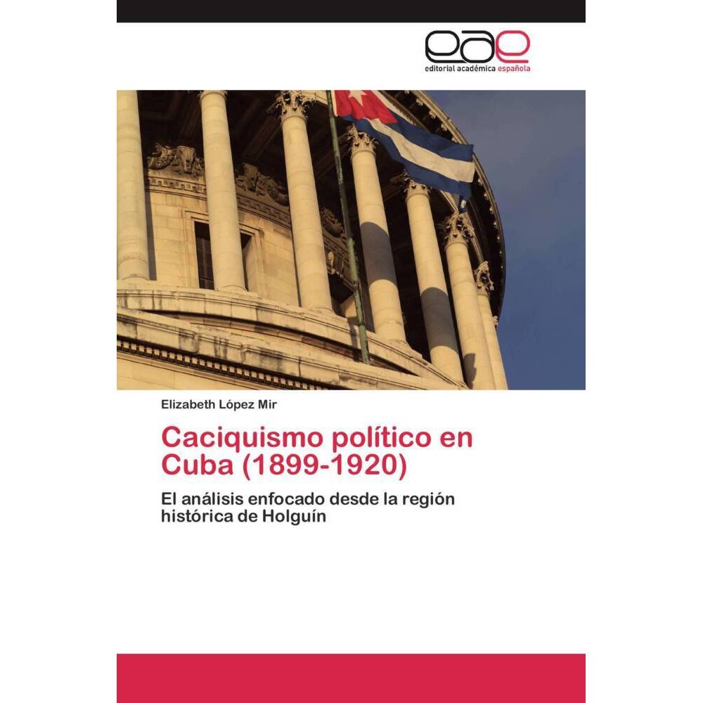 Caciquismo político en Cuba (1899-1920), Fachbücher