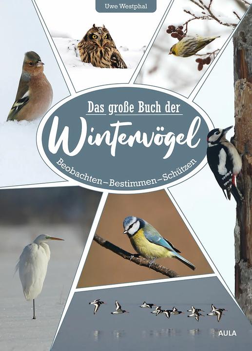 Das grosse Buch der Wintervögel (Deutsch, Uwe Westphal, 2020)