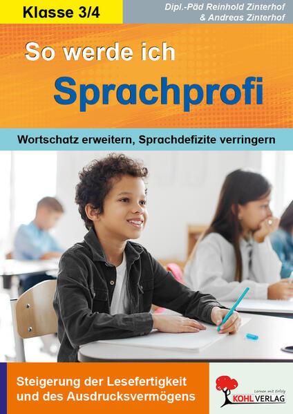 Produktbild So werde ich Sprachprofi! / 3.-4. Schuljahr Den Wortschatz erweitern & Sprachdefizite verringern (Deutsch, Andreas Zinterhof, Reinhold Zinterhof, 2011)