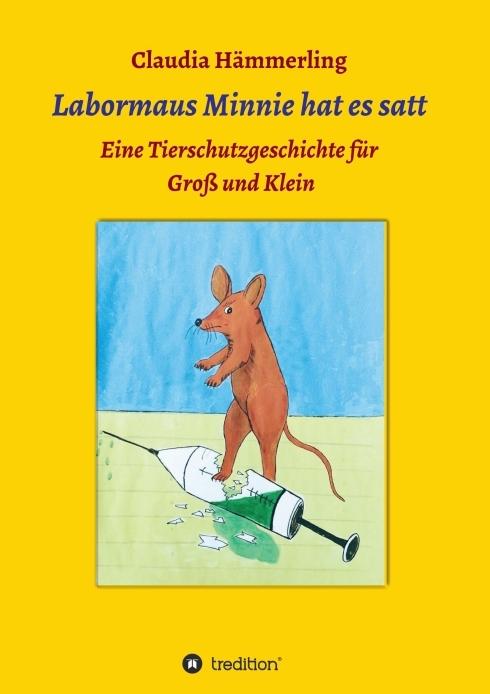 Produktbild Labormaus Minnie hat es satt (Deutsch, Claudia Hämmerling, 2016)