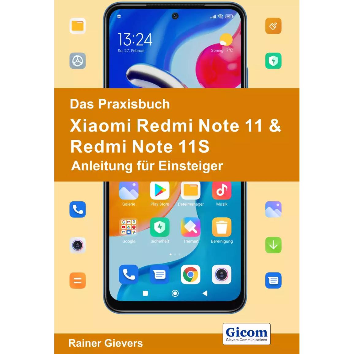 Das Praxisbuch Xiaomi Redmi Note 11 & Redmi Note 11S - Anleitung für Einsteiger, Fachbücher von Rainer Gievers