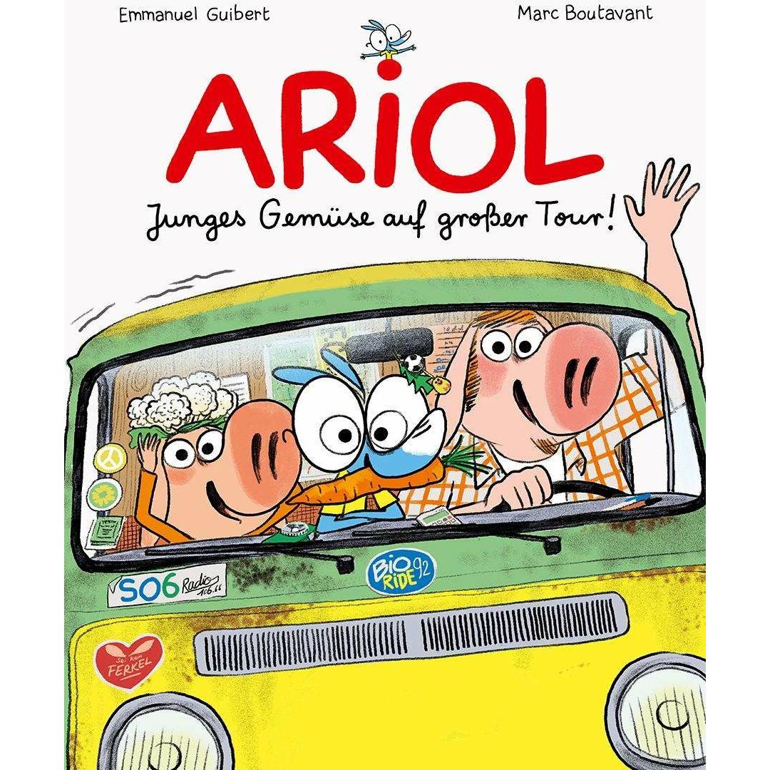 Ariol: Junges Gemüse auf grosser Tour!, Belletristik von Emmanuel Guibert, Marc Boutavant, Annette von der Weppen