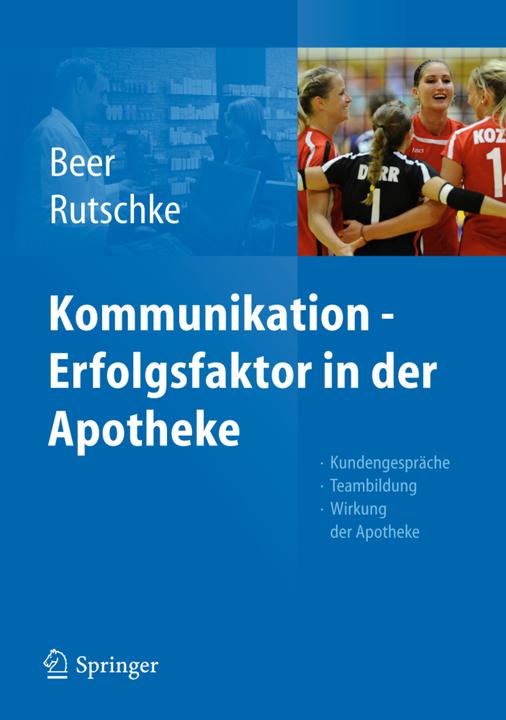 Produktbild Kommunikation - Erfolgsfaktor in der Apotheke (Deutsch, Michaela Beer, Roland Rutschke, 2011)