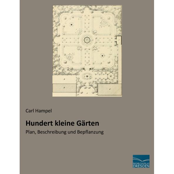 Hundert kleine Gärten, Fachbücher von Carl Hampel