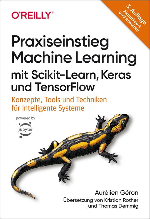 Produktbild Praxiseinstieg Machine Learning mit Scikit-Learn, Keras und TensorFlow (Deutsch, Aurélien Géron, Thomas Demmig, Kristian Rother, 2023)