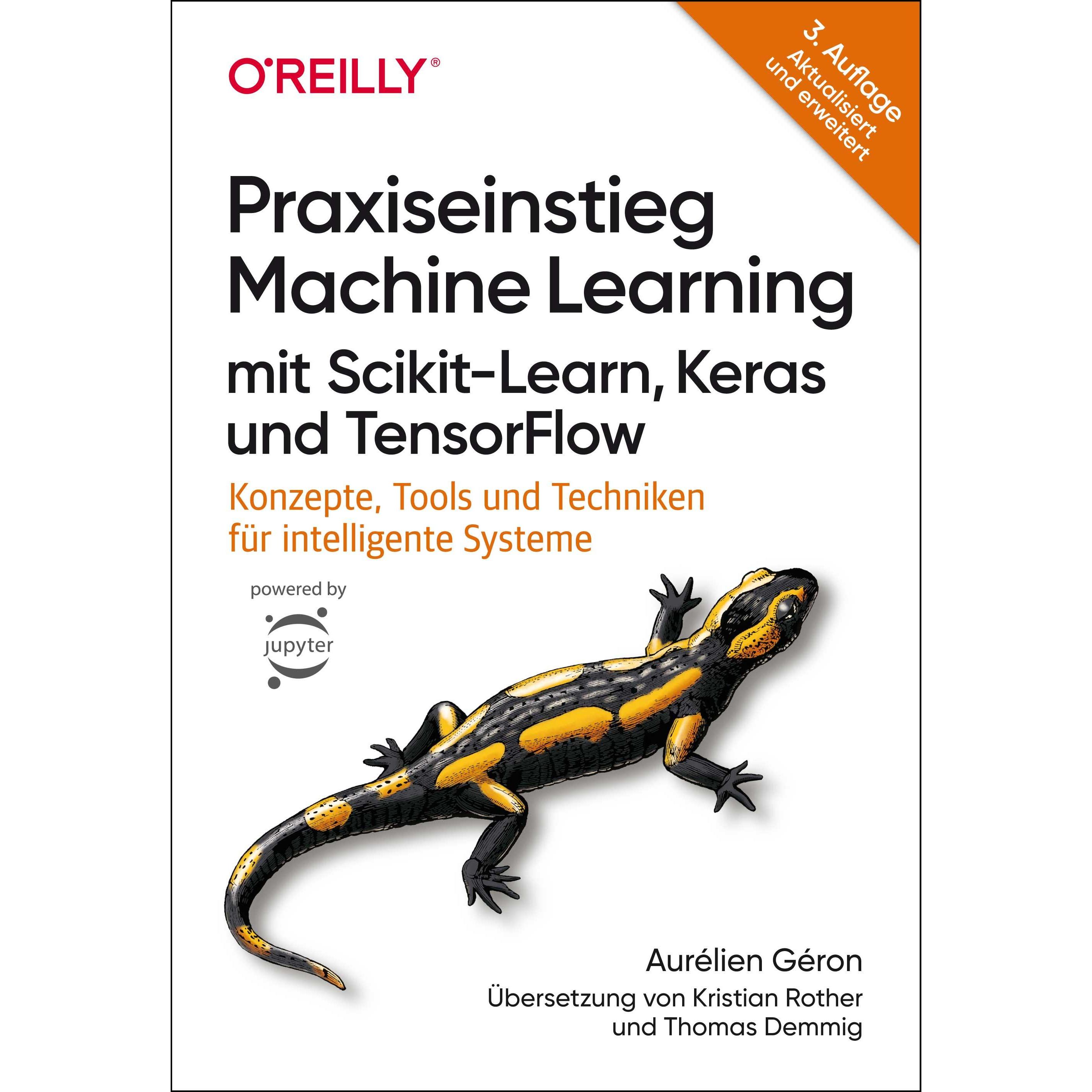 Praxiseinstieg Machine Learning mit Scikit-Learn, Keras und TensorFlow, Fachbücher von Thomas Demmig, Kristian Rother, A...