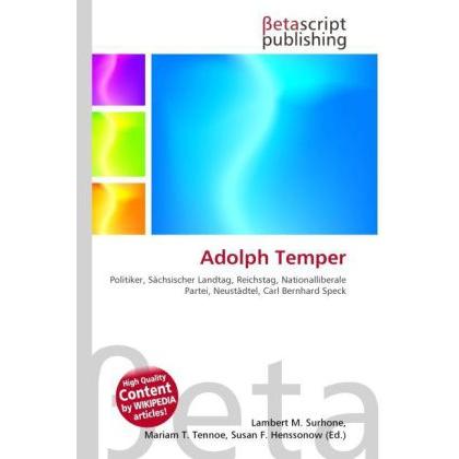 Thumbnail - Adolph Temper, Fachbücher von Lambert M. Surhone, Mariam T. Tennoe, Susan F. Henssonow