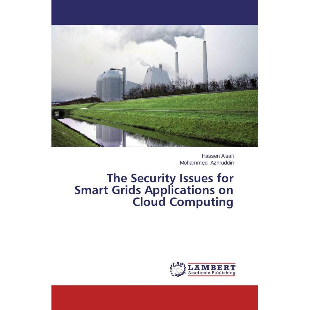 The Security Issues for Smart Grids Applications on Cloud Computing, Fachbücher