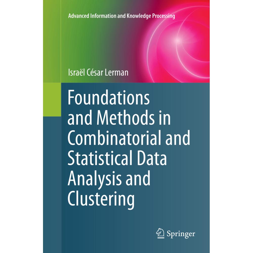 Foundations and Methods in Combinatorial and Statistical Data Analysis and Clustering, Fachbücher von Israël César Lerma...