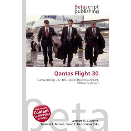 Qantas Flight 30, Fachbücher von Lambert M. Surhone, Mariam T. Tennoe, Susan F. Henssonow