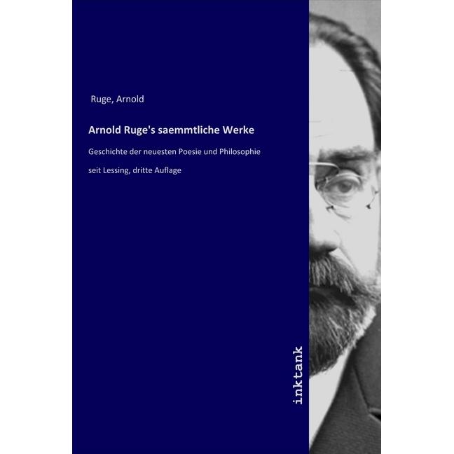 Arnold Ruge's saemmtliche Werke, Belletristik von Arnold Ruge