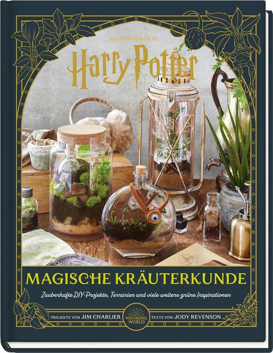 Panini Harry Potter Kräuterkunde - Terrarien, DIY-Projekte, Garten (Allemand, Jim Charlier, Jody Revenson., 2023)