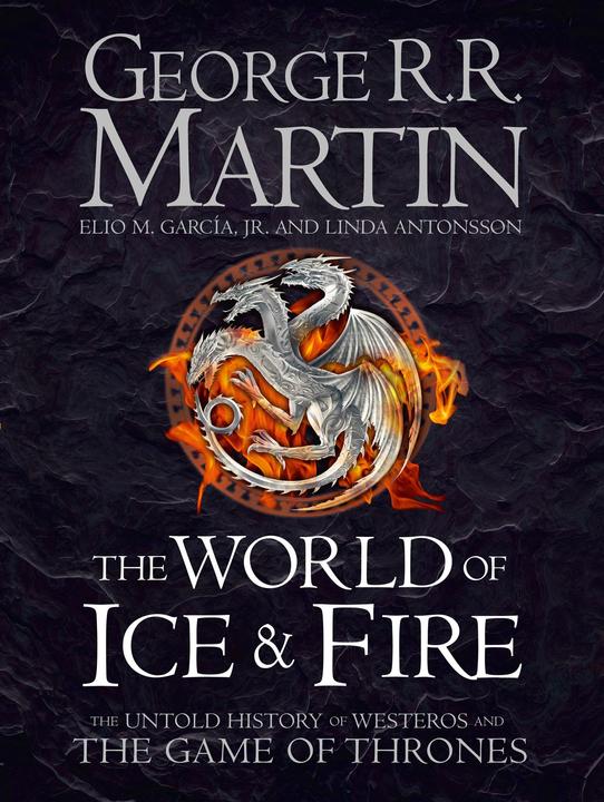Produktbild The World of Ice and Fire (Englisch, Elio M. Garcia Jr., George R. R. Martin, Linda Antonsson, 2014)
