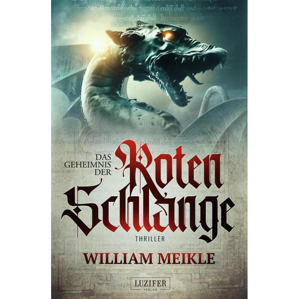 Meikle:DAS GEHEIMNIS DER ROTEN SCHLANGE, Belletristik von William Meikle
