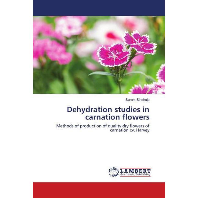 Dehydration studies in carnation flowers, Fachbücher von Suram Sindhuja