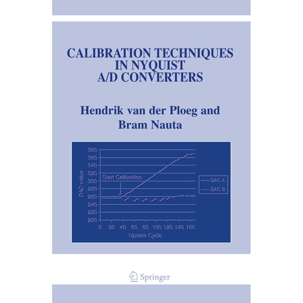 Calibration Techniques in Nyquist A/D Converters, Fachbücher von Bram Nauta, Hendrik van der Ploeg