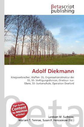Produktbild Adolf Diekmann (Susan F. Henssonow, Lambert M. Surhone, Mariam T. Tennoe, 2010)