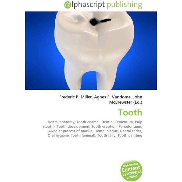 Thumbnail - Tooth, Fachbücher von Agnes F. Vandome, Frederic P. Miller, John McBrewster