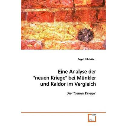 Eine Analyse der 'neuen Kriege' bei Münkler und Kaldor im Vergleich., Fachbücher von Herfried Münkler, Pegah Edalatian