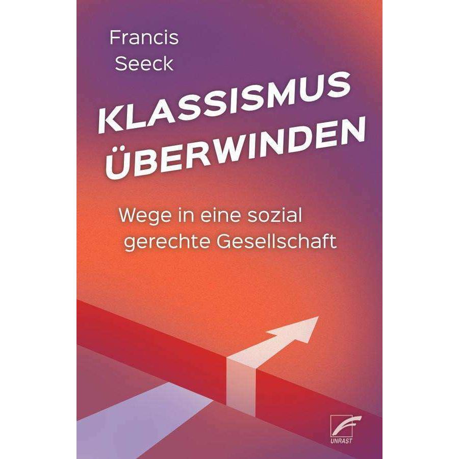 Klassismus überwinden, Fachbücher von Francis Seeck
