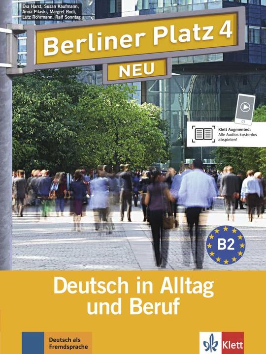 Produktbild Berliner Platz 4 NEU - Lehr- und Arbeitsbuch 4 mit 2 Audio-CDs (Deutsch, Eva Harst, Lutz Rohrmann, Margret Rodi, Ralf Sonntag, Susan Kaufmann, 2012)