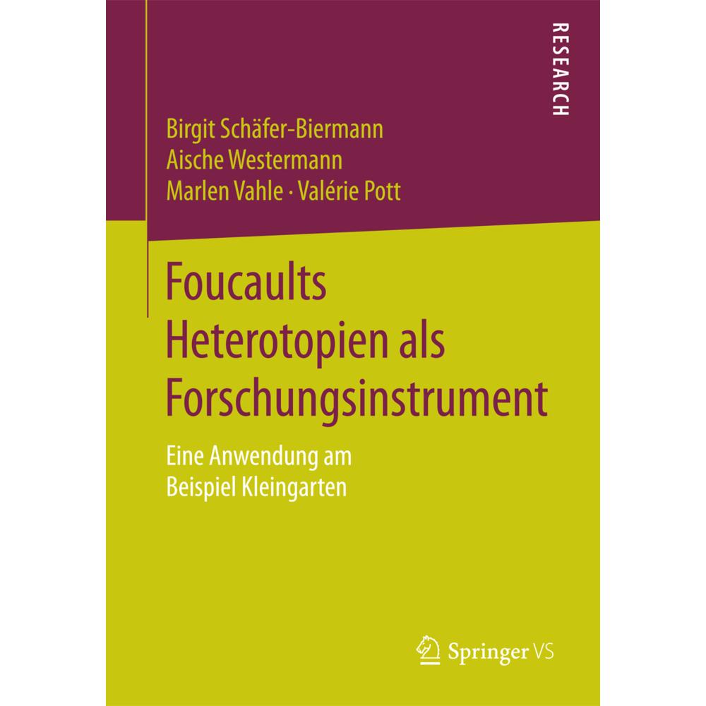 Foucaults Heterotopien als Forschungsinstrument, Fachbücher von Valérie Pott, Aische Westermann, Birgit Schäfer-Biermann...