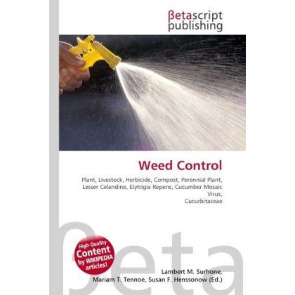 Weed Control, Fachbücher von Lambert M. Surhone, Miriam T. Timpledon, Susan F. Marseken
