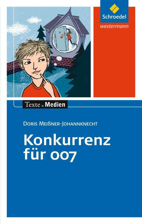 Produktbild Doris Meissner-Johannknecht: Konkurrenz für 007: Textausgabe mit Materialien (Deutsch, Doris Meissner-Johannknecht, 2009)