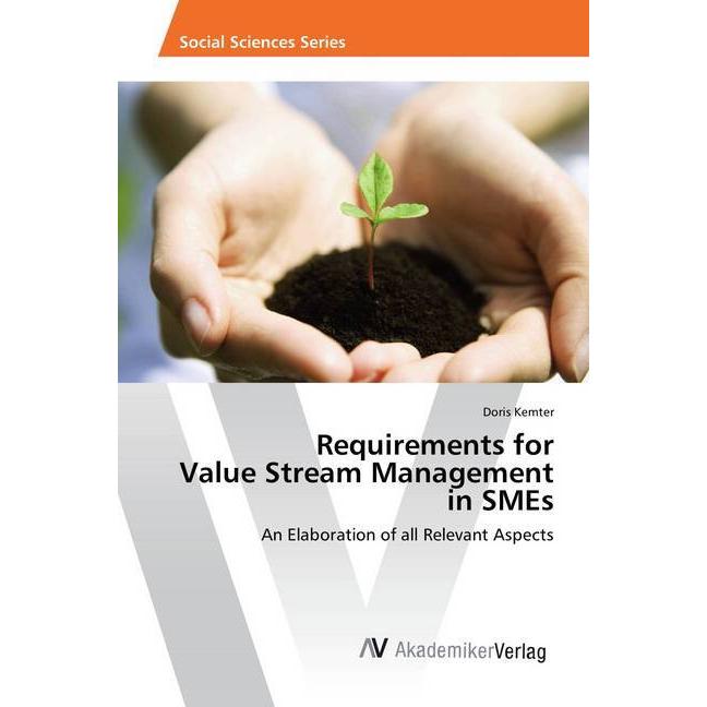 Requirements for Value Stream Management in SMEs, Fachbücher von Doris Kemter