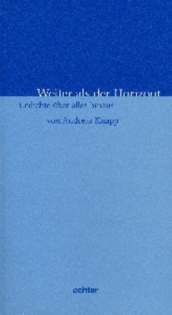 Produktbild Weiter als der Horizont (Deutsch, Andreas Knapp, 2001)