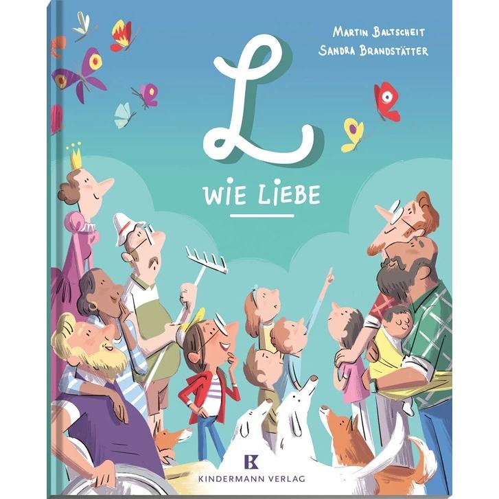 L wie Liebe, Kinderbücher von Martin Baltscheit, Sandra Brandstätter